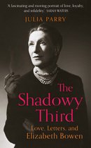 The Shadowy Third Love, Letters, and Elizabeth Bowen