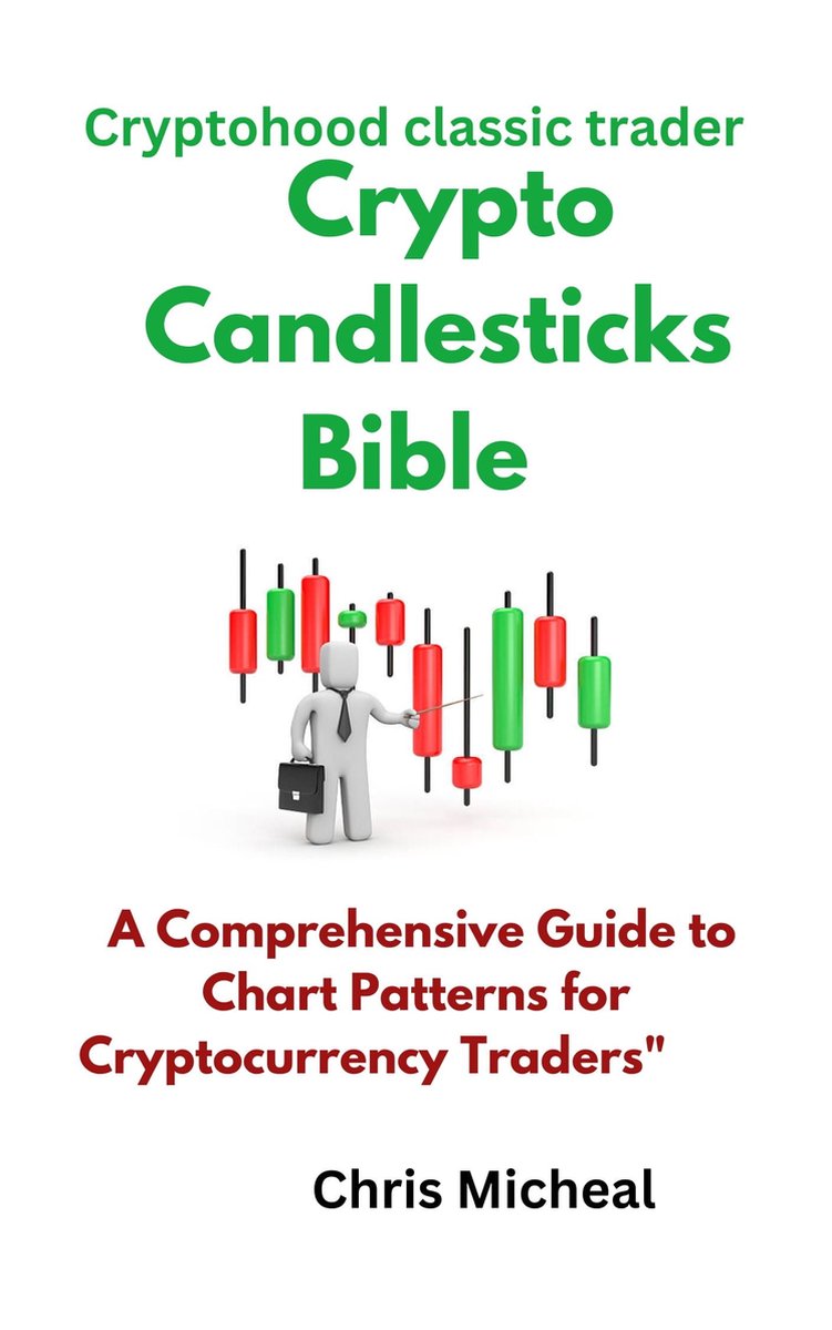 Crypto candle stick Bible (ebook), Chris Micheal | 1230006643133 | Boeken |  bol