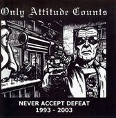 Never Accept Defeat (1993-2003)