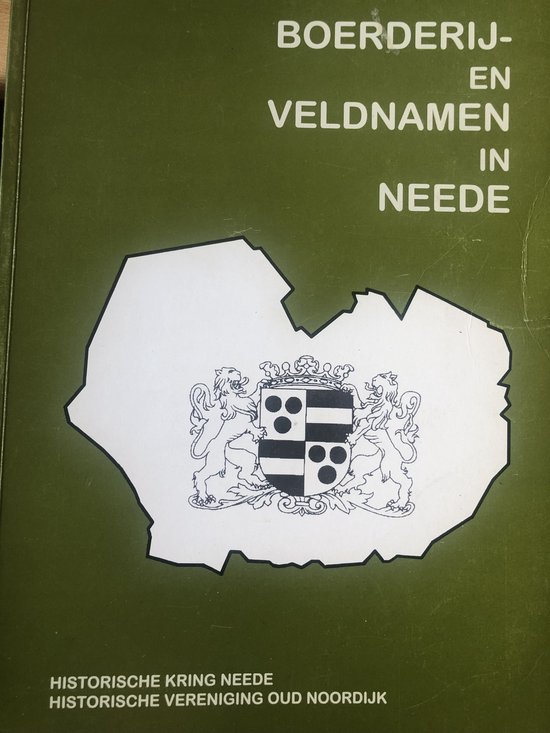 Boek "Boerderij en veldnamen in Neede" met een landkaart van Neede en een wapenschild. Verticaal: "HISTORISCHE KRING NEEDE HISTORISCHE VERENIGING OUD NOORDIJK".