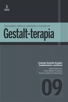 Gestalt terapia: fundamentos e práticas 9 - Diversidade, violência, sofrimento e inclusão em Gestalt-terapia