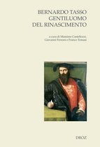 Cahiers d'Humanisme et Renaissance - Bernardo Tasso gentiluomo del Rinascimento