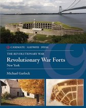 Casemate Illustrated Special- America'S Revolutionary War Forts