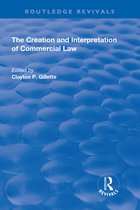 Routledge Revivals-The Creation and Interpretation of Commercial Law