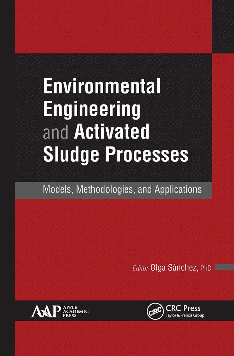 Environmental Engineering and Activated Sludge Processes - Apple Academic Press Inc.