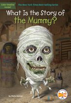 What Is the Story Of?- What Is the Story of the Mummy?