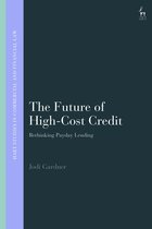 Hart Studies in Commercial and Financial Law-The Future of High-Cost Credit