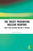 Routledge Global Security Studies-The Treaty Prohibiting Nuclear Weapons