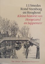 Rond Veenborg en Hooghout, kleine historie van Hoogezand en Sappemeer