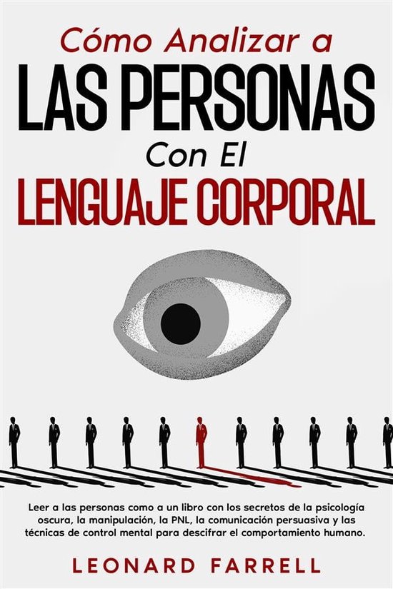 Cómo Analizar a Las Personas Con El Lenguaje Corporal ebook Leonard Farrell bol com