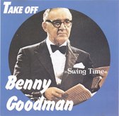 Benny Goodman : Take Off - Swing Time CD