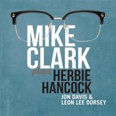 Mike Clark - Mike Clark Plays Herbie Hancock (CD)