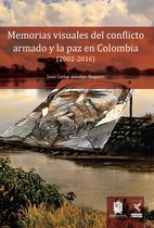 Ciudadanía y Democracia - Memorias visuales del conflicto armado y la paz en Colombia (2002-2016)