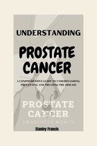 Understanding Prostrate Cancer