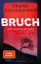 Felix Bruch 1 - Bruch: Ein dunkler Ort