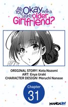 Are You Okay with a Slightly Older Girlfriend? CHAPTER SERIALS 31 - Are You Okay with a Slightly Older Girlfriend? #031