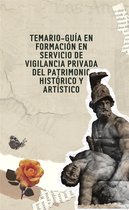 Temario-guía en formación en servicio de vigilancia privada del patrimonio histórico y artístico