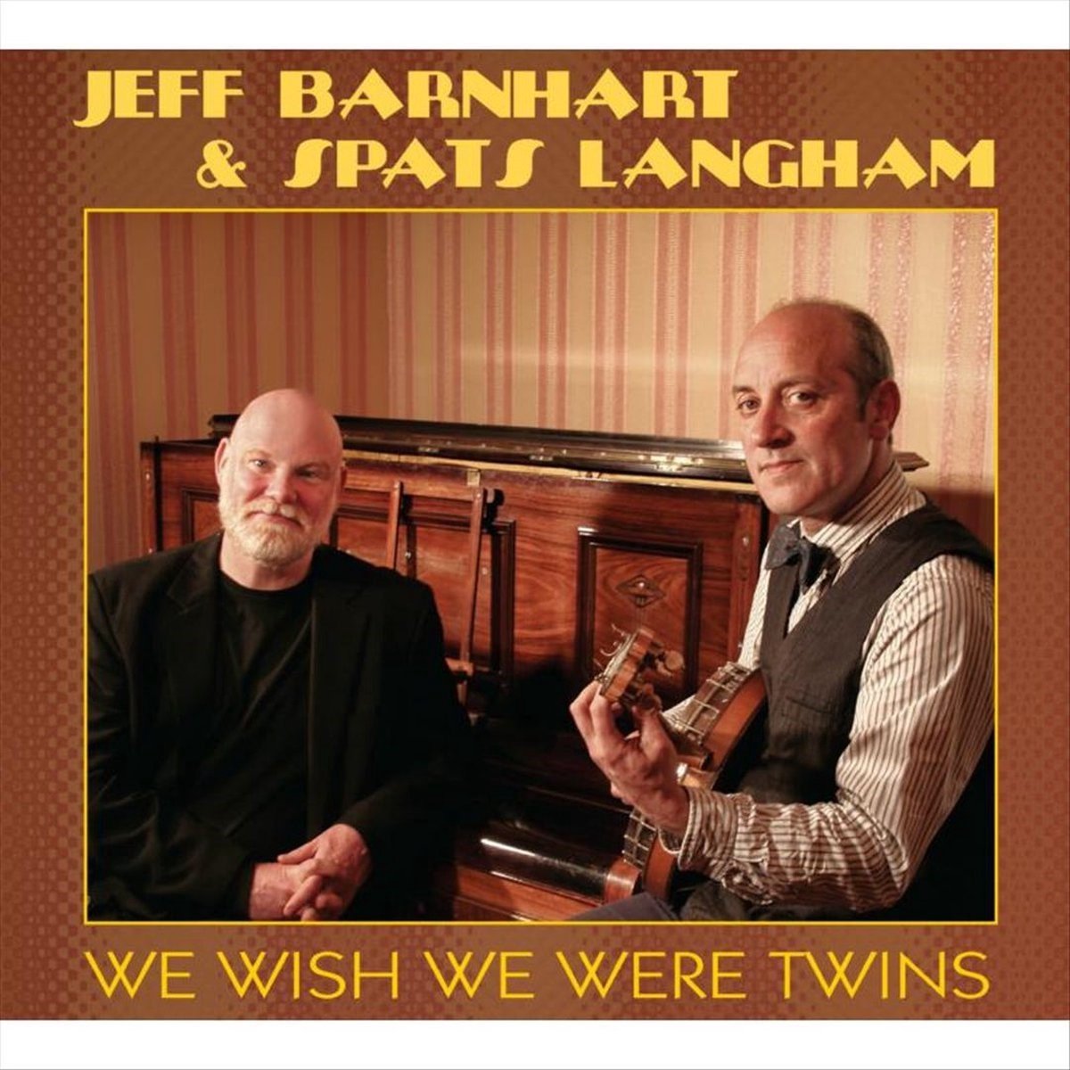 Jeff Barnhart & Tom Langham - We Wish We Were Twins (CD)