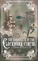 The Clockwork Chronicles 4 - The Marionette in the Clockwork Circus