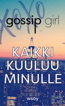 Gossip Girl 3 - Kaikki kuuluu minulle