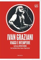 RITRATTI - Ivan Graziani. Viaggi e Intemperie