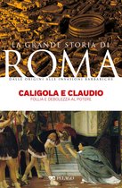 La Grande Storia di Roma - Caligola e Claudio