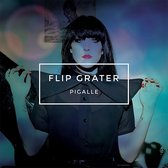 Flip Grater - Pigalle (CD)