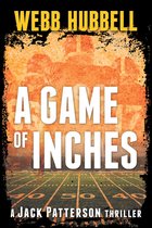 A Jack Patterson Thriller-A Game of Inches