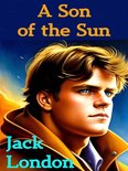 JACK LONDON Novels 3 - A Son Of The Sun