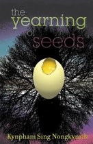 The Yearning Of Seeds