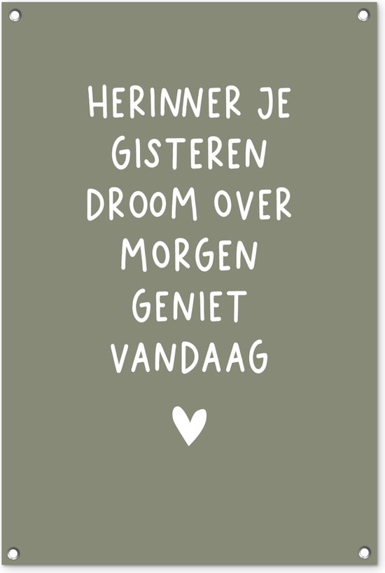 Tuinposter tekst - Herinner Droom Geniet - Quotes - Tuindecoratie Olijfgroen - Tuinschilderij voor buiten - Schutting decoratie - Tuin - 60x90 cm - Schuttingdoek - Tuindoek - Wanddecoratie buiten