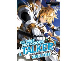 Omslag van The Most Notorious "Talker" Runs the World's Greatest Clan (Manga)-The Most Notorious "Talker" Runs the World's Greatest Clan (Manga) Vol. 6