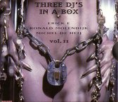 Erick E - Michel De Heij ‎– Ronald Molendijk - Three DJ's In A Box - Vol. II