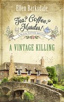 A Cosy Crime Mystery Series with Nathalie Ames 4 - Tea? Coffee? Murder! - A Vintage Killing