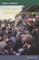 The Greenwood Press Daily Life Through History Series - Daily Life in the 1960s Counterculture