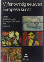 Vijfentwintig eeuwen Europese kunst : grote geïllustreerde kunstgeschiedenis met lexicon.