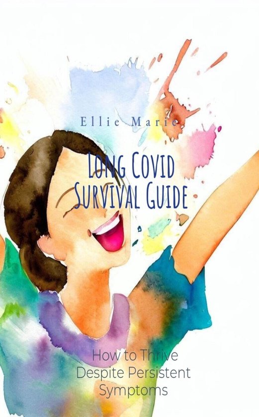 Long Covid Survival Guide (ebook), Ellie Marie | 9798223858904 | Boeken ...