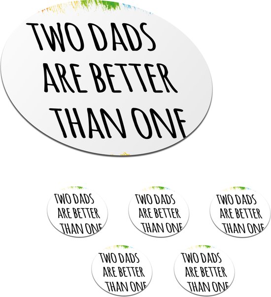 Onderzetters voor glazen - Rond - Quotes - Two dads are better than one ...