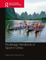 Routledge International Handbooks- Routledge Handbook of Sport in China