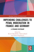 Routledge Frontiers of Criminal Justice- Impending Challenges to Penal Moderation in France and Germany