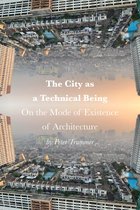 The City as a Technical Being