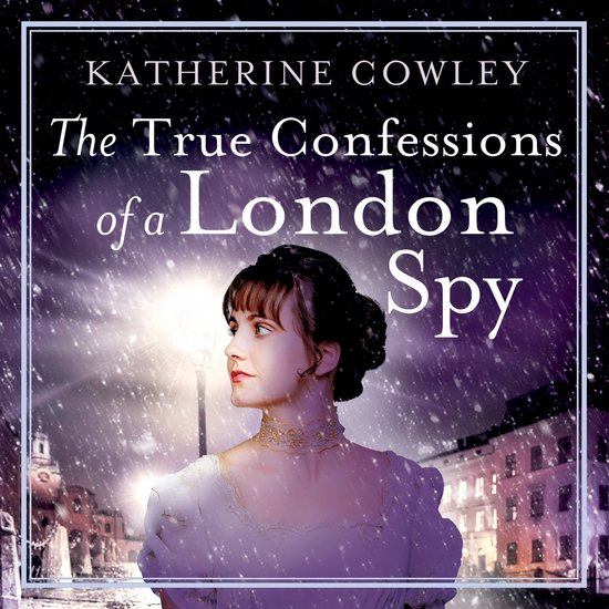 The True Confessions of a London Spy - cover
