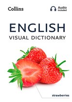 English Visual Dictionary A photo guide to everyday words and phrases in English Collins Visual Dictionary