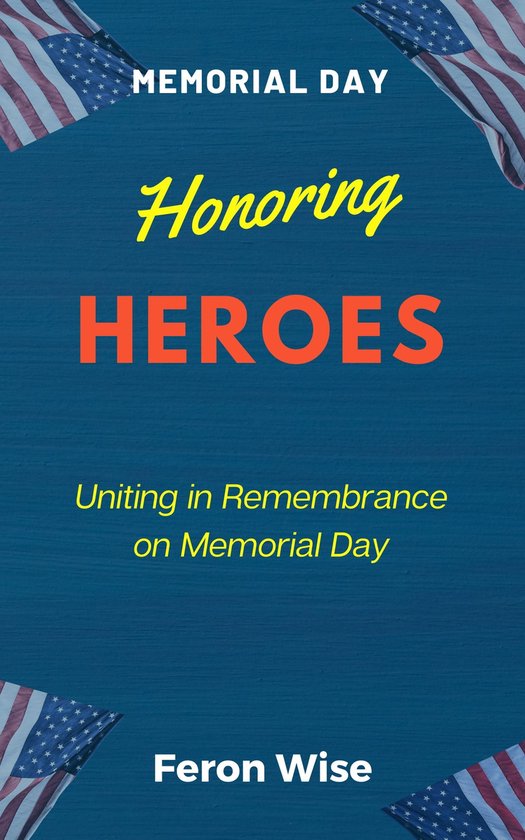 Honoring HEROES (Memorial Day)