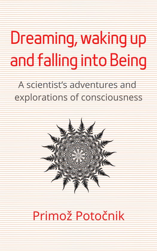 Dreaming, waking up and falling into Being (ebook), Primož Potočnik