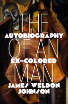 The Autobiography of an Ex–Colored Man