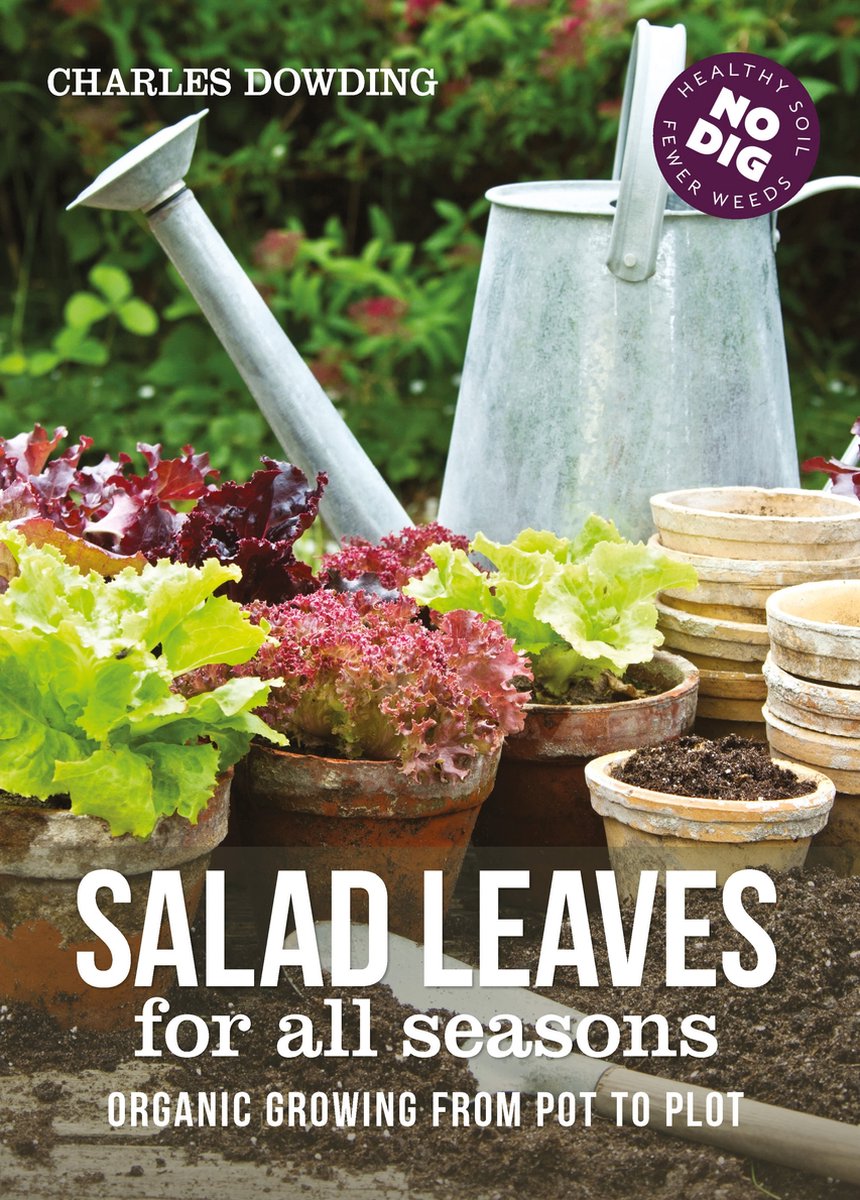 Salad Leaves for All Seasons - Charles Dowding