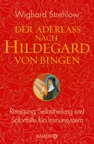Ganzheitliche Naturheilkunde mit Hildegard von Bingen - Der Aderlass nach Hildegard von Bingen