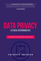 Data Privacy & Ethical Responsibilities