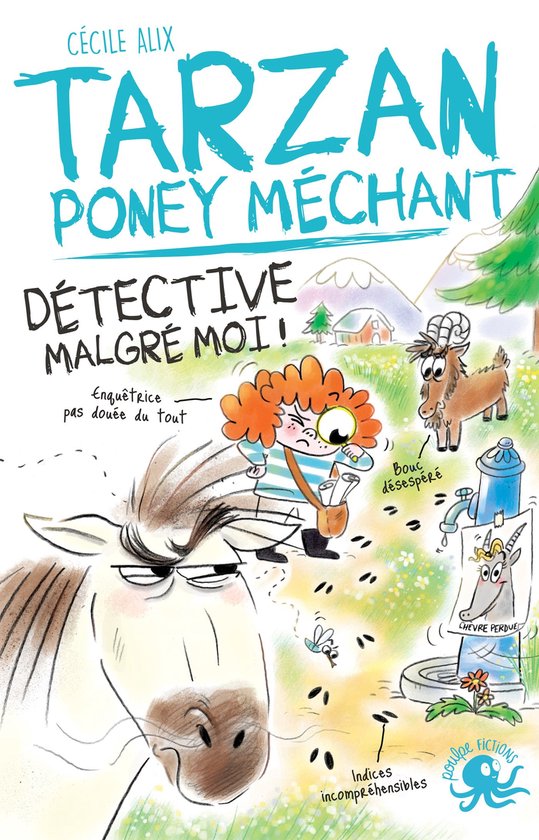 Tarzan, poney méchant - Tome 04 Détective malgré moi